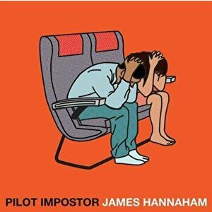 Pilot Impostor, Hardback - James Hannaham imagine