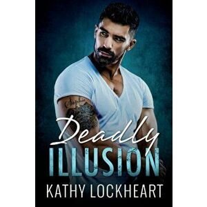 Deadly Illusion, Paperback - Kathy Lockheart imagine