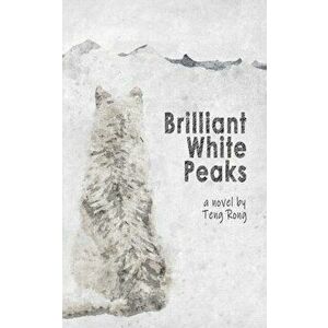 Brilliant White Peaks, Paperback - Teng Rong imagine