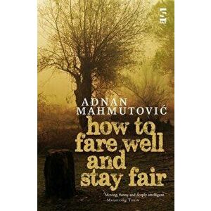 How to Fare Well and Stay Fair, Paperback - Adnan Mahmutovic imagine