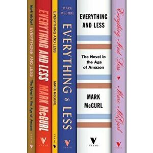 Everything and Less. The Novel in the Age of Amazon, Hardback - Mark McGurl imagine