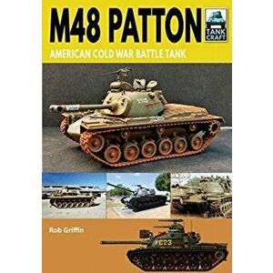 M48 Patton. American Post-war Main Battle Tank, Paperback - Robert Griffin imagine