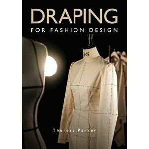 Draping for Fashion Design, Paperback - Theresa Parker imagine