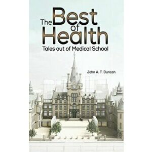 The Best of Health, Paperback - John A. T. Duncan imagine