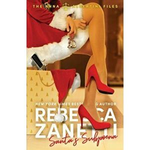 Santa's Subpoena, Paperback - Rebecca Zanetti imagine