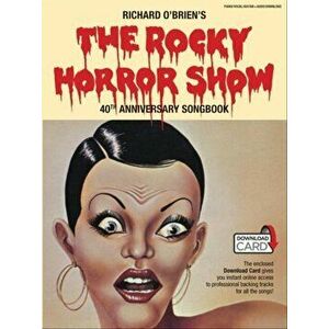 The Rocky Horror Show. 40th Anniversary Edition, 40th Anniversary ed - Richard O'Brien imagine