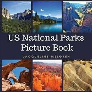 US National Parks Picture Book: Dementia and Alzheimer's Activities for Seniors, Paperback - Jacqueline Melgren imagine