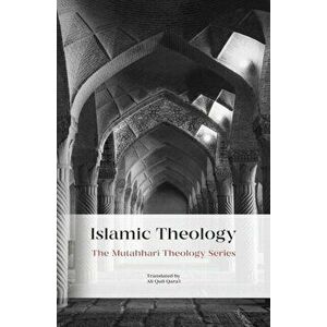 Islamic Theology, Paperback - Murtadha Mutahhari imagine