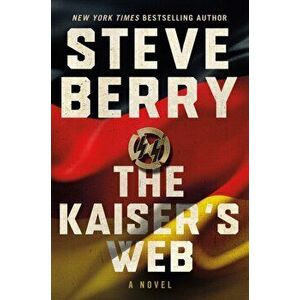 The Kaiser's Web. A Novel, Paperback - Steve Berry imagine