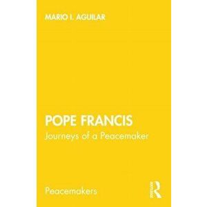 Pope Francis. Journeys of a Peacemaker, Paperback - *** imagine