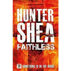 Faithless. New ed, Hardback - Hunter Shea imagine