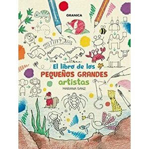 El Libro De Los Pequeños Grandes Artistas, Paperback - Mariana Sanz imagine