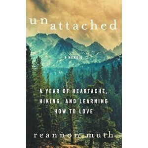 Unattached: A Memoir, Paperback - Reannon Muth imagine