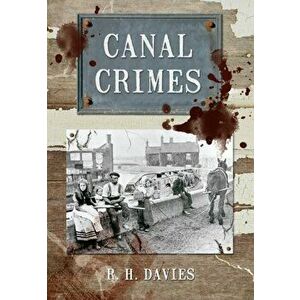 Canal Crimes, Paperback - R. H. Davies imagine