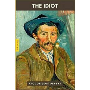 The Idiot by Fyodor Dostoevsky., Paperback - Fyodor Dostoevsky imagine