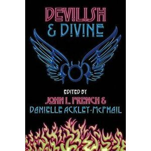 Devilish & Divine, Paperback - John L. French imagine