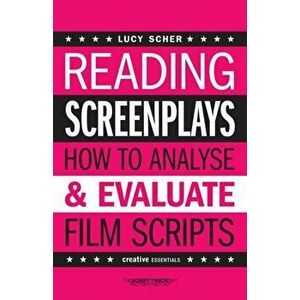 Reading Screenplays. How to Analyse and Evaluate Film Scripts, Paperback - Lucy Scher imagine
