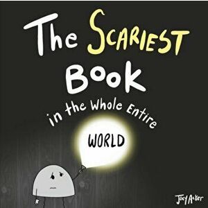 The Scariest Book in the Whole Entire World, Paperback - Joey Acker imagine