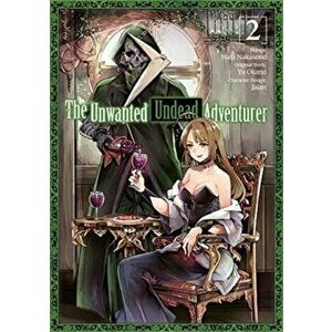 The Unwanted Undead Adventurer (Manga): Volume 2, Paperback - Yu Okano imagine