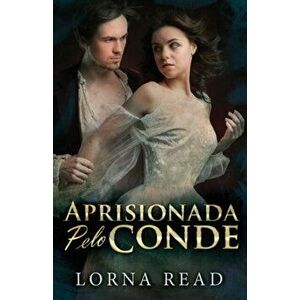 Aprisionada Pelo Conde, Paperback - Lorna Read imagine