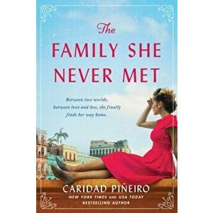 The Family She Never Met, Paperback - Caridad Pineiro imagine