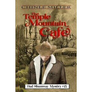 The Temple Mountain Cafe, Paperback - Chinle Miller imagine