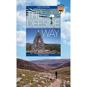 The Deeside Way. Long Distance Guide, Paperback - Peter Evans imagine