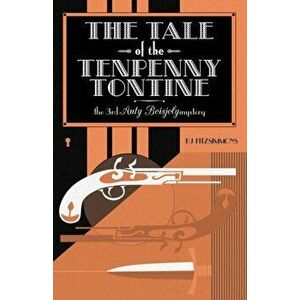 The Tale of the Tenpenny Tontine, Paperback - Pj Fitzsimmons imagine