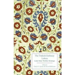 The Turkish Embassy Letters (1763), Paperback - Mary Wortley Montagu imagine