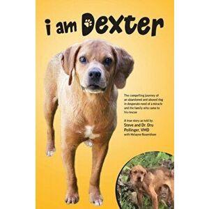 I Am Dexter, Paperback - Steve Pollinger imagine