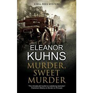 Murder, Sweet Murder. Main, Hardback - Eleanor Kuhns imagine
