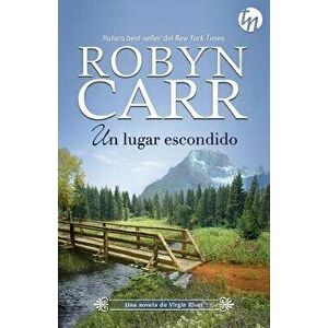 Un lugar escondido, Paperback - Robyn Carr imagine