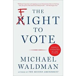 The Fight to Vote, Paperback - Michael Waldman imagine