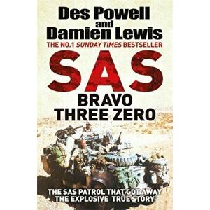 SAS Bravo Three Zero. The Explosive Untold Story, Hardback - Des Powell imagine