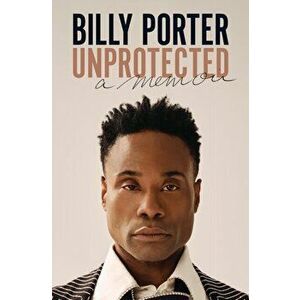 Unprotected. A Memoir, Hardback - Billy Porter imagine