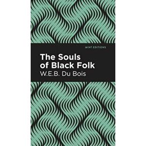 The Souls of Black Folk, Hardcover - W. E. B. Du Bois imagine
