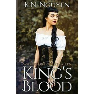 King's Blood, Paperback - K. N. Nguyen imagine