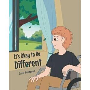 It's Okay to Be Different, Paperback - Carol Holmgren imagine