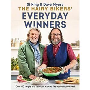 The Hairy Bikers' Everyday Winners. 100 simple and delicious recipes to fire up your favourites!, Hardback - Hairy Bikers imagine