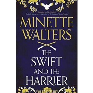 The Swift and the Harrier. Main, Hardback - Minette Walters imagine