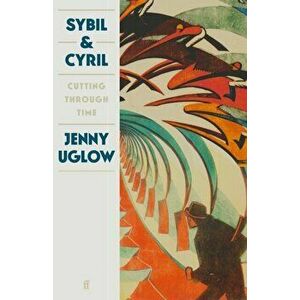 Sybil & Cyril. Cutting through Time, Main, Hardback - Jenny Uglow imagine