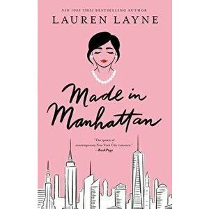 Made in Manhattan, Paperback - Lauren Layne imagine