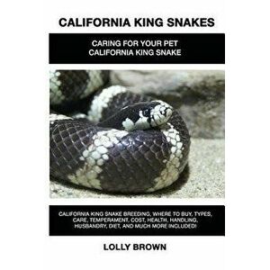 California King Snakes: California King Snake breeding, where to buy, types, care, temperament, cost, health, handling, husbandry, diet, and m - Lolly imagine