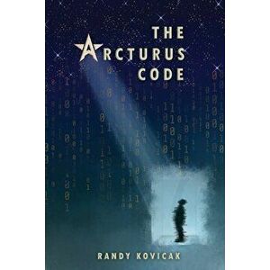 The Arcturus Code, Paperback - Randy Kovicak imagine