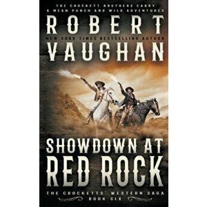 Showdown At Red Rock: A Classic Western, Paperback - Robert Vaughan imagine