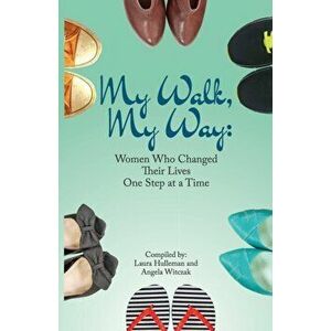 My Walk, My Way, Paperback - Laura Hulleman imagine