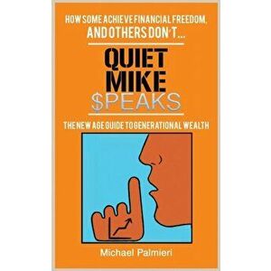 Quiet Mike Speaks, Paperback - Michael Palmieri imagine