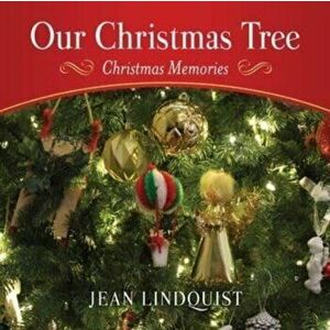 Our Christmas Tree: Christmas Memories, Paperback - Jean Lindquist imagine