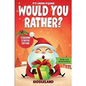 It's Laugh O'Clock - Would You Rather? Stocking Stuffer Edition: A Hilarious and Interactive Question Game Book for Boys and Girls - Christmas Gift fo imagine