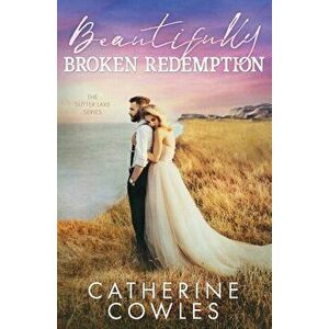 Beautifully Broken Redemption, Paperback - Catherine Cowles imagine